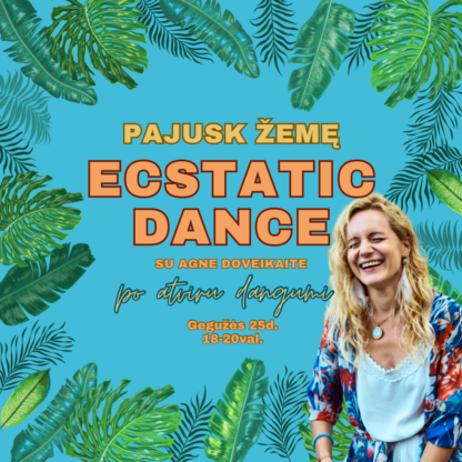Ecstatic Dance po atviru dangumi "Pajusk žemę"