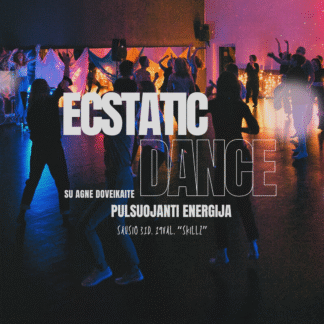 Ecstatic Dance "Pulsuojanti energija" su Agne Doveikaite